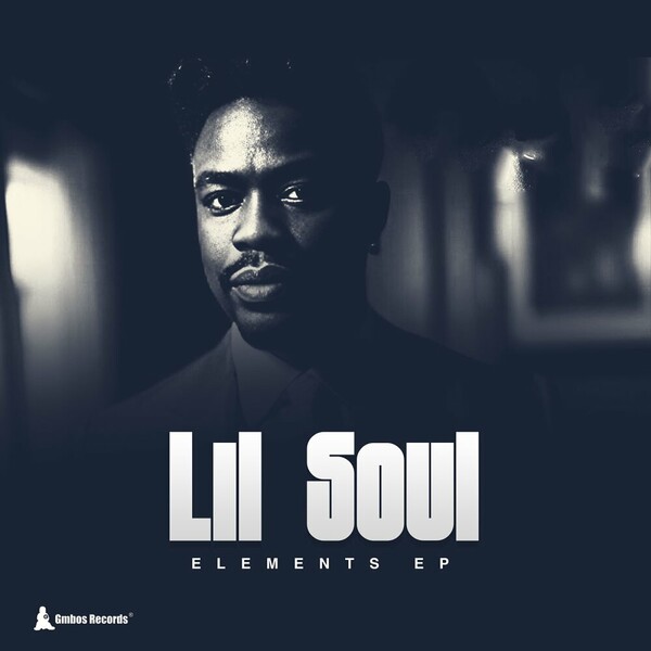 Lil Soul - Elements on Gmbos Records