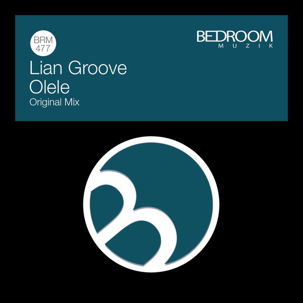 Lian Groove - Olele on Bedroom Muzik