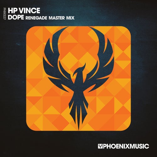 HP Vince - Dope (Renegade Master Mix) on Phoenix Music Inc