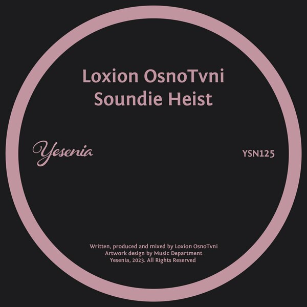 Loxion OsnoTvni - Soundie Heist on Yesenia