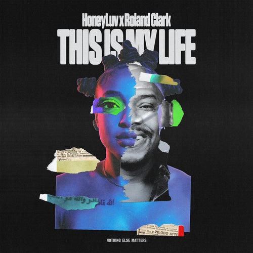 Roland Clark, HoneyLuv - This Is My Life on Nothing Else Matters