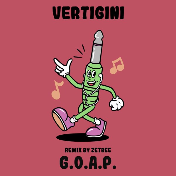 Vertigini - G.O.A.P. (Zetbee Remix) on Monophony