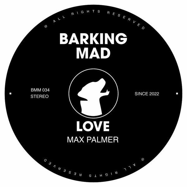 Max Palmer - Love on Barking Mad Music