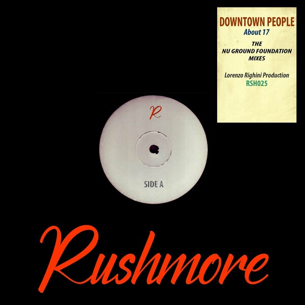 Downtown People - About 17 (Nu Ground Foundation Remixes) on Rushmore