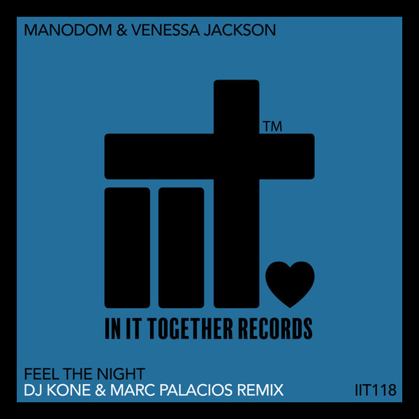 Manodom, Venessa Jackson - Feel The Night on In It Together Records