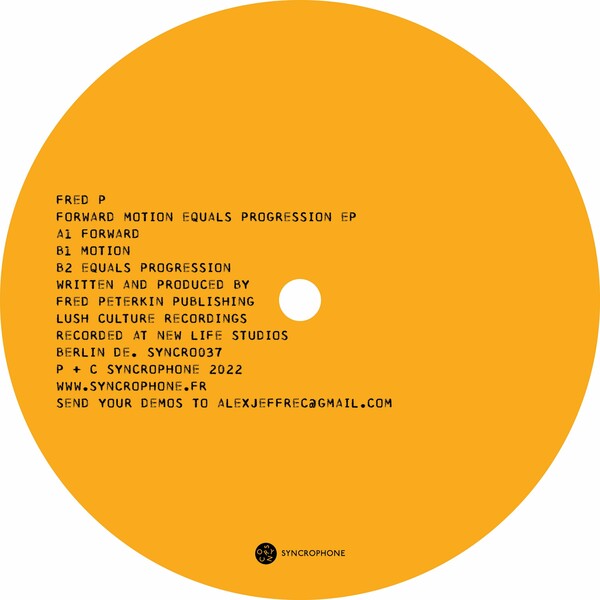 Fred P - Forward Motion Equals Progression EP on Syncrophone
