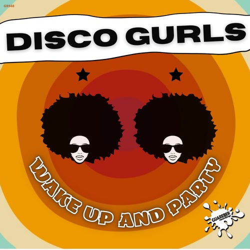 Disco Gurls - Wake Up And Party on Guareber Recordings
