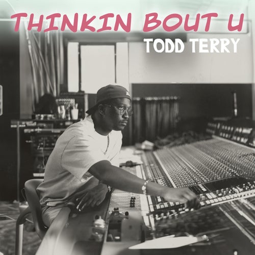 Todd Terry - Thinkin Bout U - Todd Terry Afro Mix on Easier Said