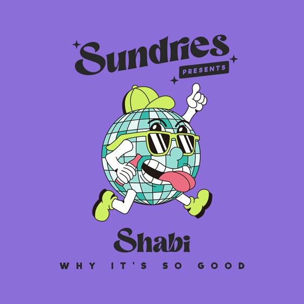 Shabi - Why It's So Good on Sundries Digital