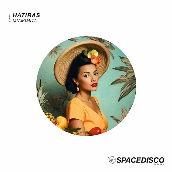 Hatiras - Miamimita on Spacedisco Records