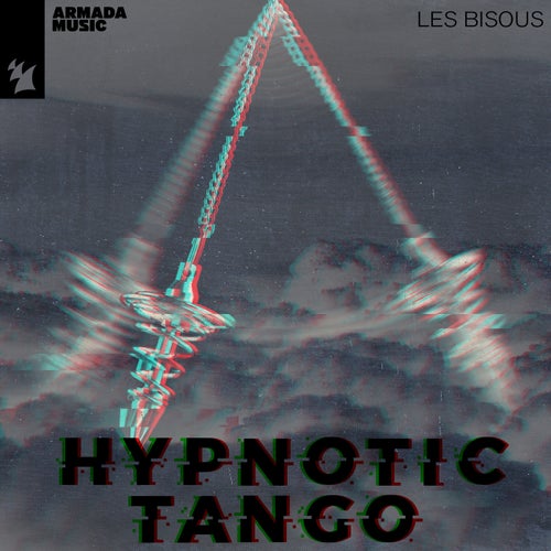 Les Bisous - Hypnotic Tango on Armada Music