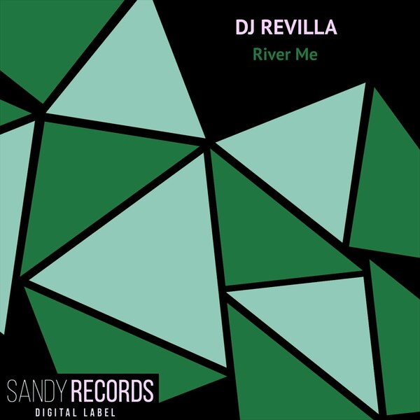 Dj Revilla - River Me on Sandy Records