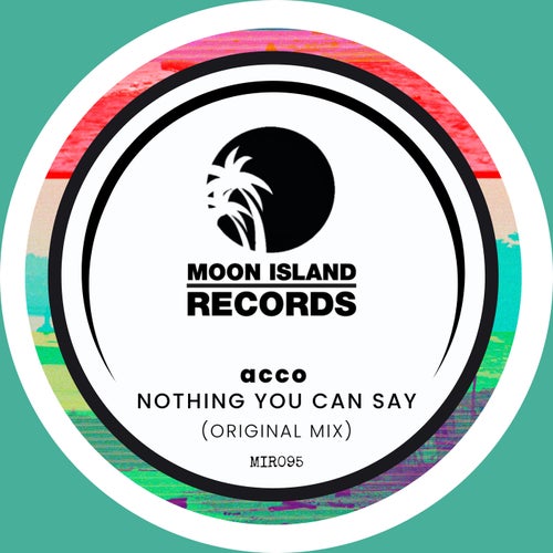 Rob Gritton, KyzerSan, acco - Nothing you can say on Moon Island Records