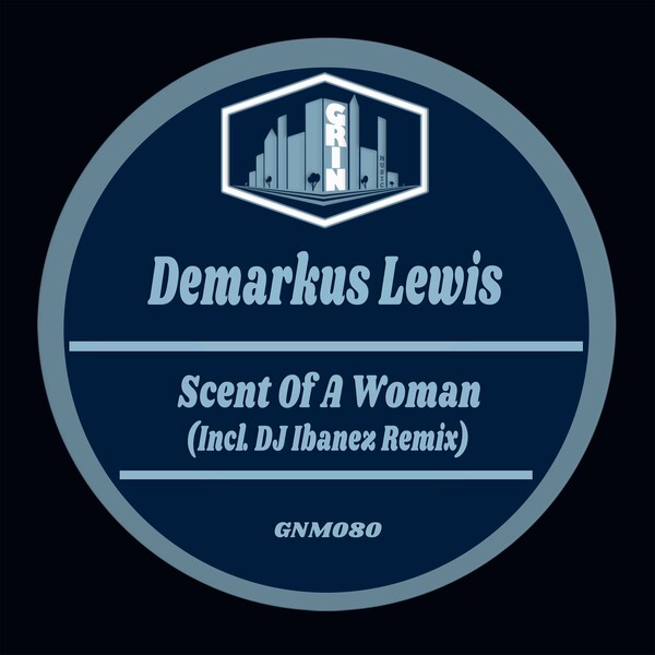 Demarkus Lewis - Scent of a Woman on Grin Music