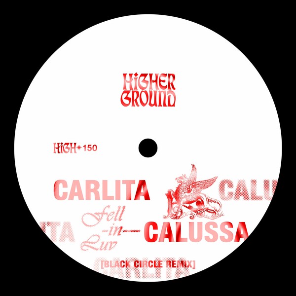 Carlita, Calussa, Black Circle - Fell In Luv on Higher Ground