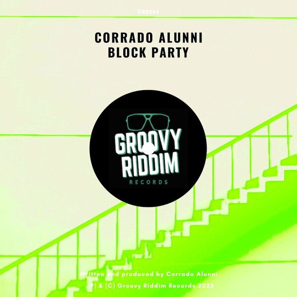 Corrado Alunni - Block Party on Groovy Riddim Records