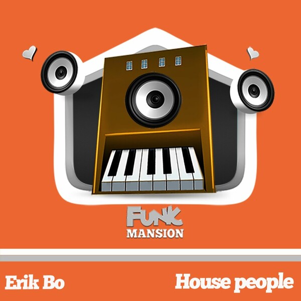 Erik Bo - House people on Funk Mansion