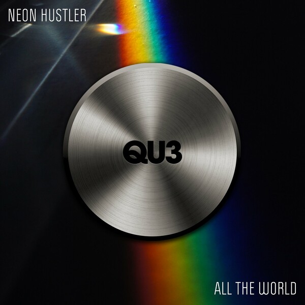 Neon Hustler - All The Word on QU3