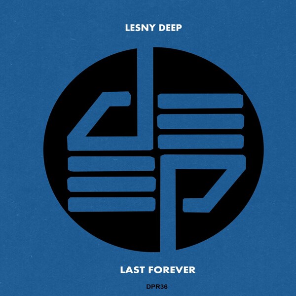 Lesny Deep - Last Forever on Deep Independence Recordings