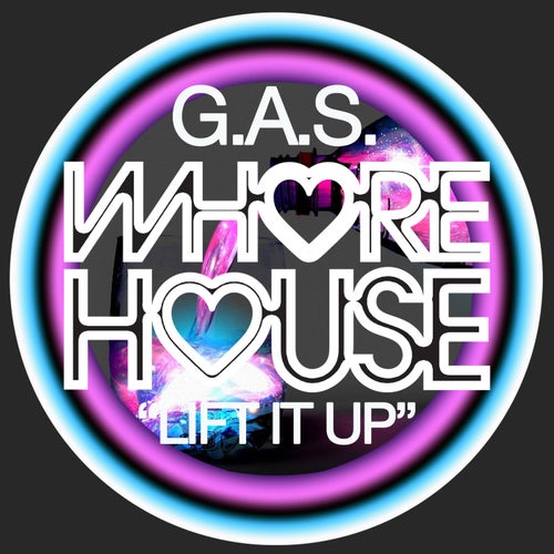 G.A.S. - Lift It Up on Whore House