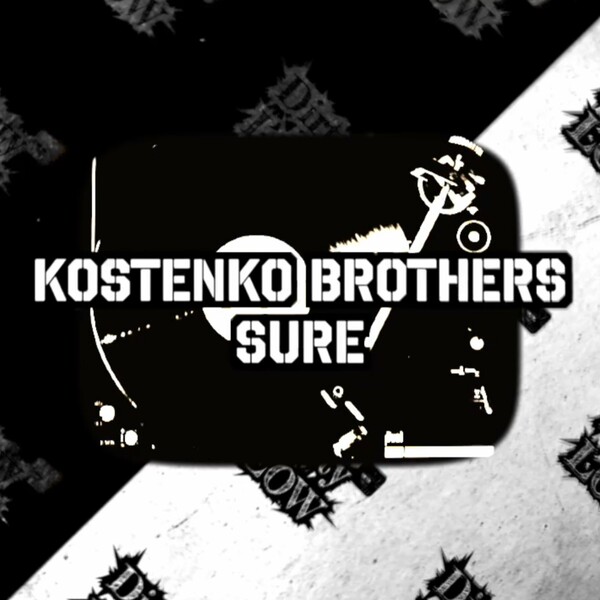 Kostenko Brothers - Sure on Dirty Low Rec's