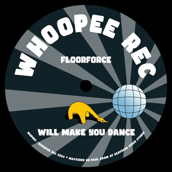 FloorForce - Will Make You Dance on Whoopee Records