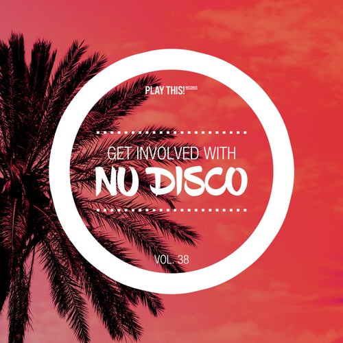 VA - Get Involved With Nu Disco Vol. 38 on Play This! Records