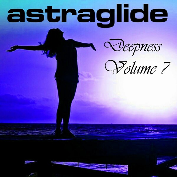Astraglide - Astraglide Deepness, Vol. 7 on Ambiosphere Recordings