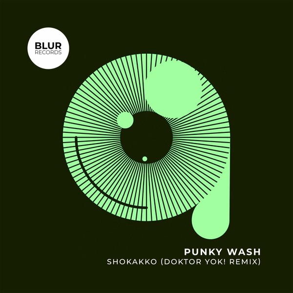 Punky Wash - Shokakko (Doktor Yok! Remix) on Blur Records