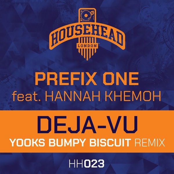 Prefix One, Hannah Khemoh - Deja Vu (Yooks Remix) on Househead London