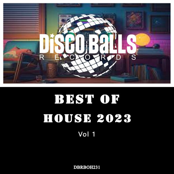 VA - Best Of House 2023, Vol. 1 on Disco Balls Records