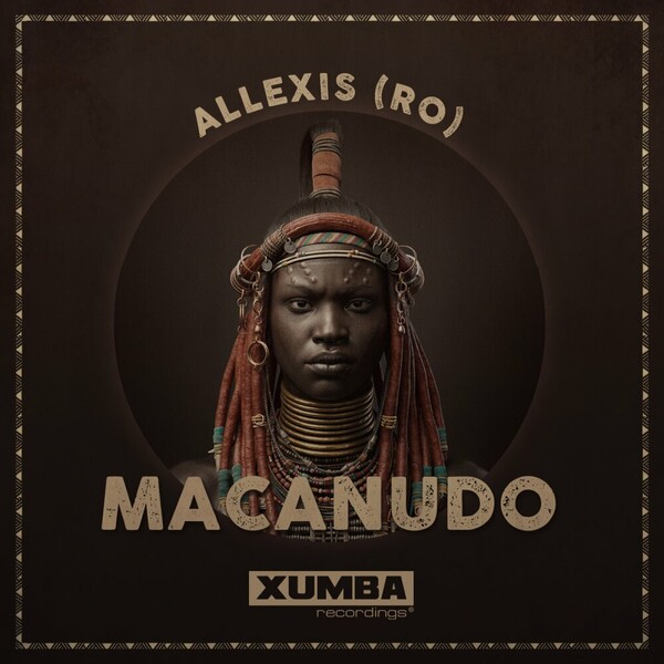 Allexis (RO) - Macanudo on Xumba Recordings