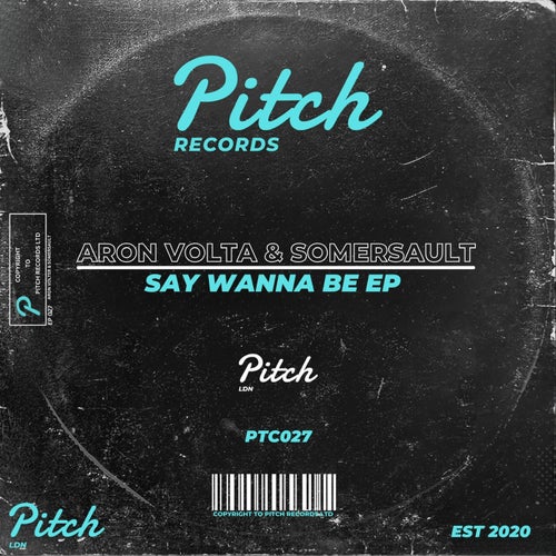Somersault, Aron Volta - Say Wanna Be EP on Pitch Records