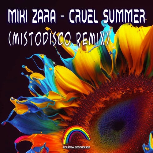 Miki Zara - Cruel Summer on Rainbow Recordings