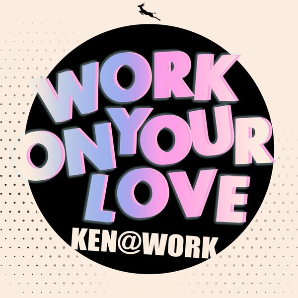 Ken@Work - Work On Your Love on Springbok Records
