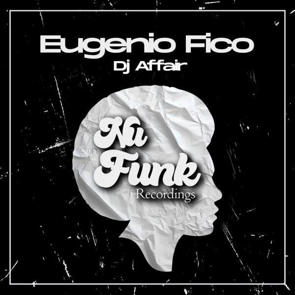 Eugenio Fico - DJ Affair on Nu Funk Recordings