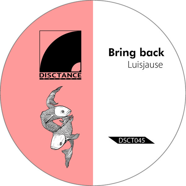 Luisjause - Bring Back on Disctance