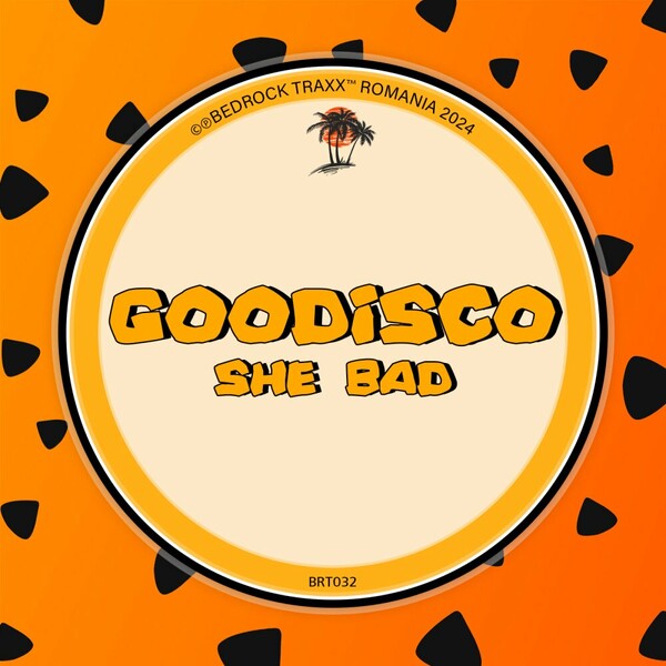 GooDisco - She Bad on Bedrock Traxx