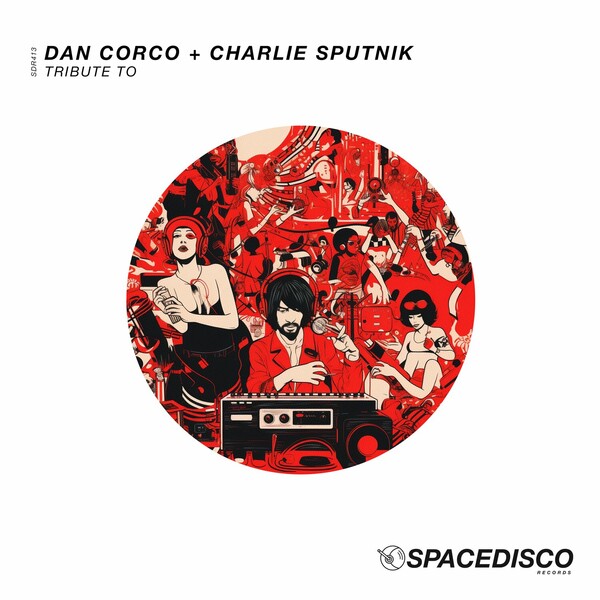Dan Corco, Charlie Sputnik - Tribute To on Spacedisco Records