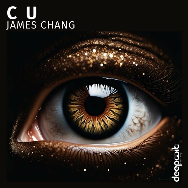 James Chang - C U on DeepWit Recordings