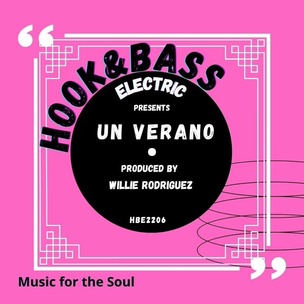 Willie Rodriguez - Un Verano on Hook And Bass Electric