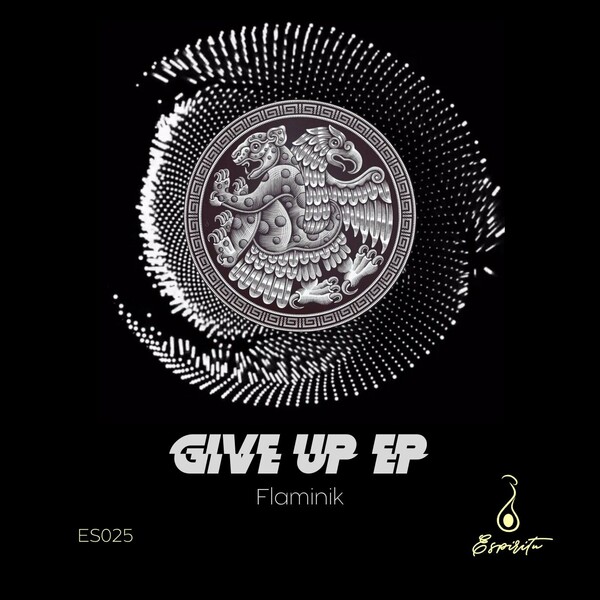Flaminik - Give Up EP on ESPIRITU