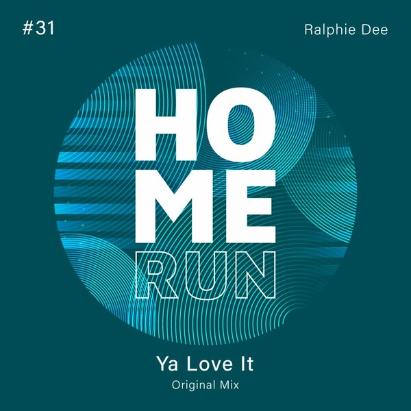Ralphie Dee - Ya Love It on Home Run