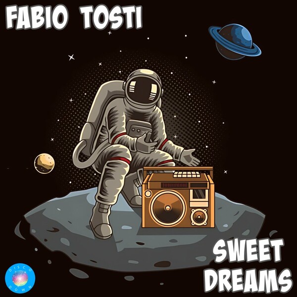 Fabio Tosti - Sweet Dreams on Disco Down