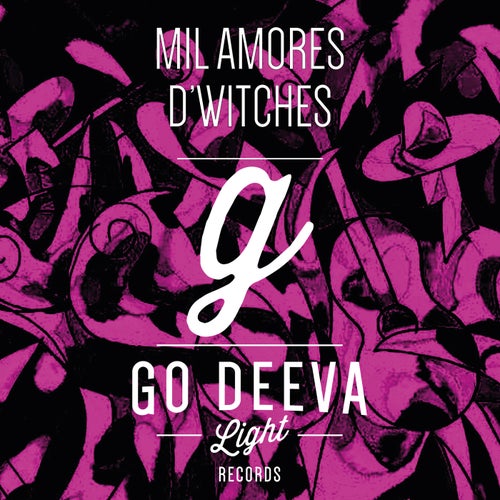 D'Witches - Mil Amores on Go Deeva Light Records
