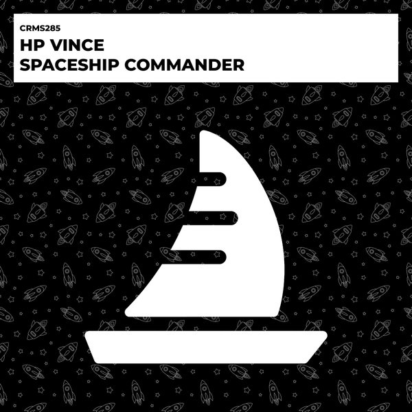 HP Vince - Spaceship Commander on CRMS Records