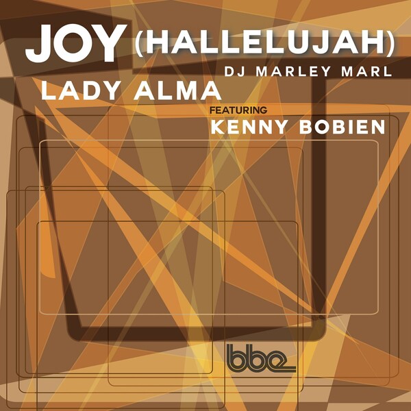 Marley Marl, Lady Alma, Kenny Bobien - Joy (Hallelujah) on BBE