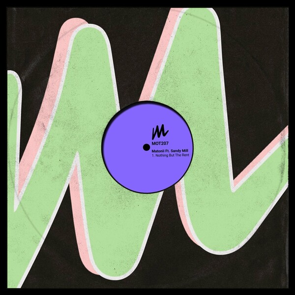Matonii, Sandy Mill - Nothing but the Rent on Motive Records