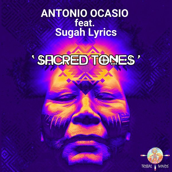 Antonio Ocasio & Sugah Lyrics - Sacred Tones on Tribal Winds
