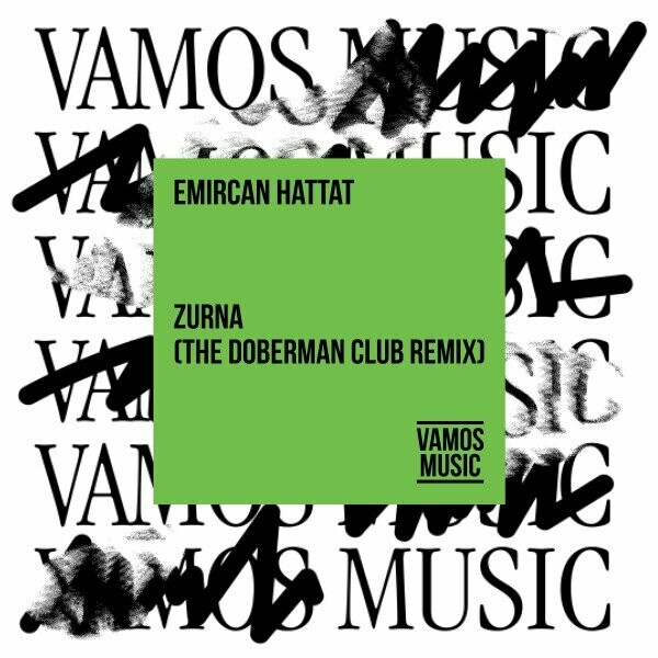 Emircan Hattat - Zurna (The Doberman Club Remix) on Vamos Music